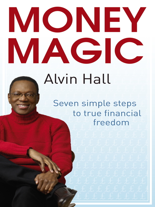 Money Magic: Quick Reads Edition (eBook): Seven Simple Steps to True Financial Freedom